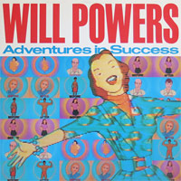 Will Powers - Adventures In Success / Dub 12"
