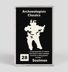 Soulman - Archaeologists Classics 28
